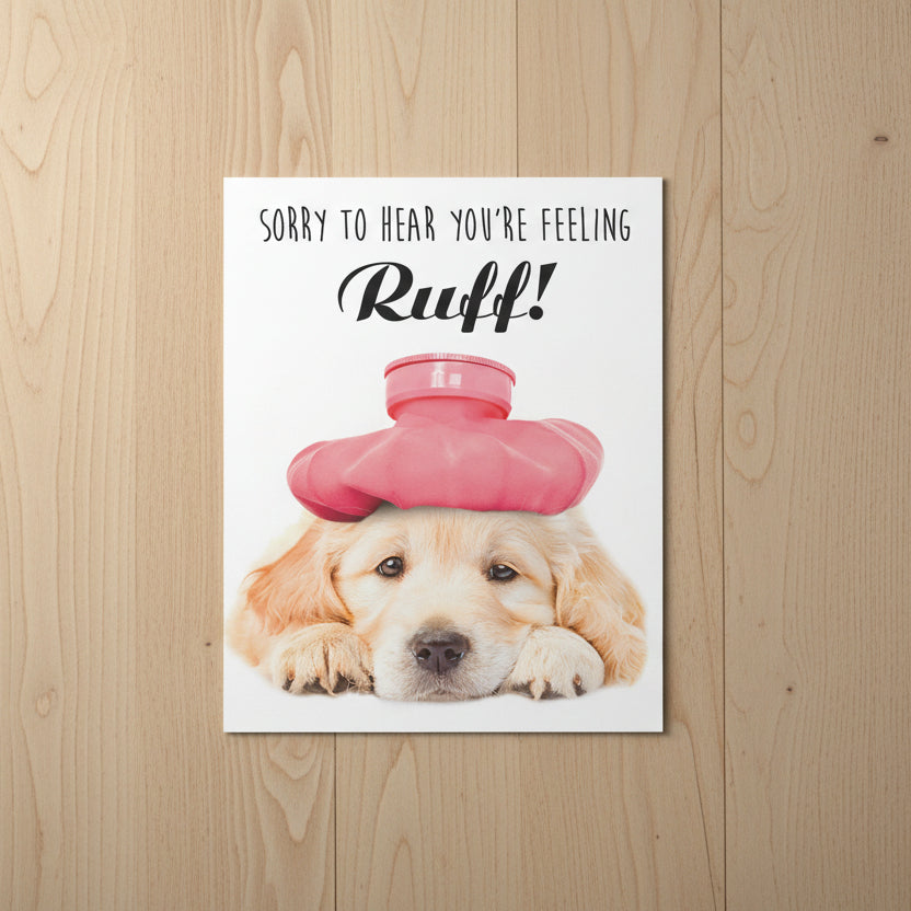 Sorry you're feeling ruff Card